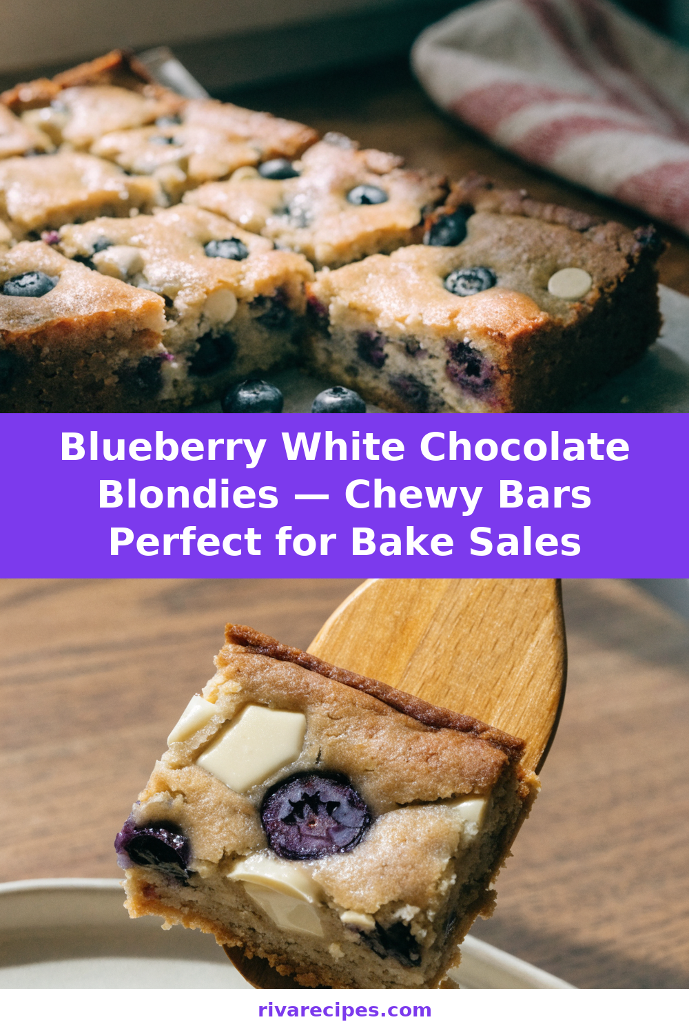 Blueberry White Chocolate Blondies — Chewy Bars Perfect for Bake Sales Pinterest recipe pin