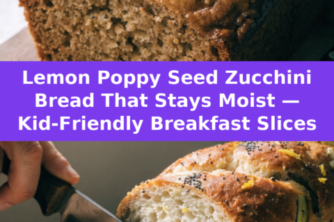 Lemon Poppy Seed Zucchini Bread That Stays Moist — Kid-Friendly Breakfast Slices Pinterest recipe pin