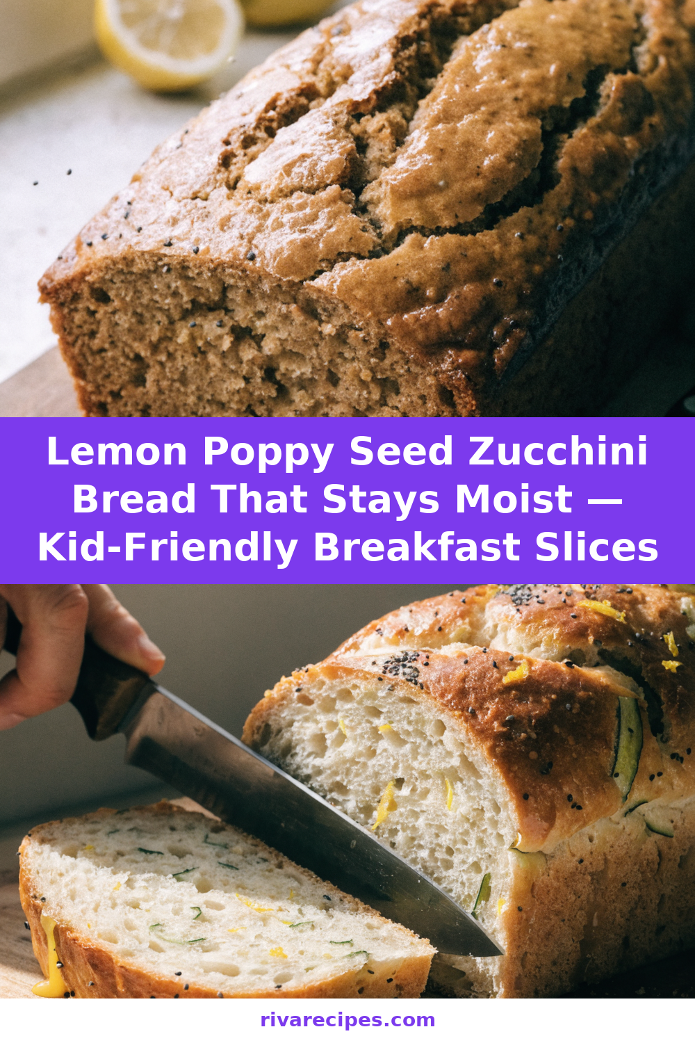 Lemon Poppy Seed Zucchini Bread That Stays Moist — Kid-Friendly Breakfast Slices Pinterest recipe pin