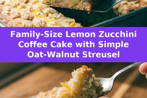 Family-Size Lemon Zucchini Coffee Cake with Simple Oat-Walnut Streusel Pinterest recipe pin