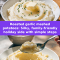 Roasted garlic mashed potatoes: Silky, family-friendly holiday side with simple steps Pinterest recipe pin