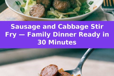 Sausage and Cabbage Stir Fry — Family Dinner Ready in 30 Minutes Pinterest recipe pin