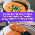 Spiced Carrot Ginger Soup for Weeknights — One-Pot, Silky, Family-Friendly Dinner Pinterest recipe pin