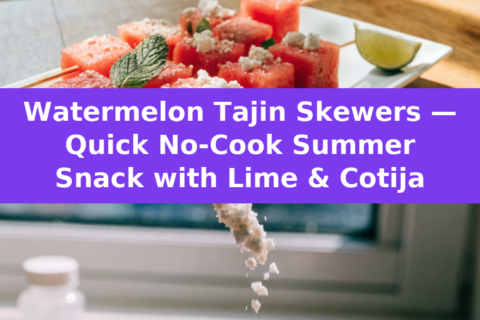 Watermelon Tajin Skewers — Quick No-Cook Summer Snack with Lime & Cotija Pinterest recipe pin